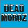 DEAD MOROZ